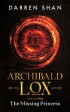 Archibald Lox Volume 1: The Missing Princess Cover Image